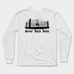 never back down Long Sleeve T-Shirt